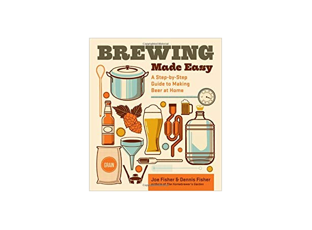 Brewing Made Easy Joe Fisher & Dennis Fisher