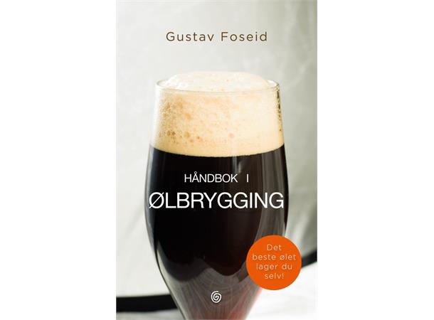 Håndbok i Ølbrygging Gustav Foseid 